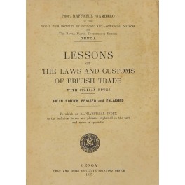 Lessons on the laws and customs of British trade