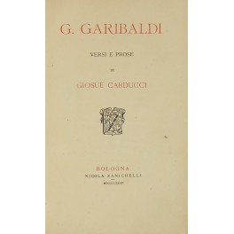 G. Garibaldi. Versi e prose