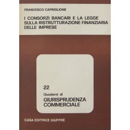 I consorzi bancari e la legge sulla ristrutturazione finanziaria delle imprese