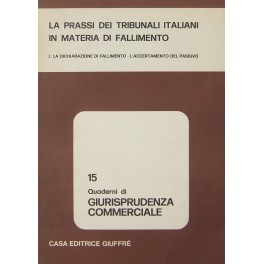 La prassi dei Tribunali italiani in materia di fallimento. 