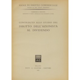 Contributo allo studio del diritto dell'azionista al dividendo