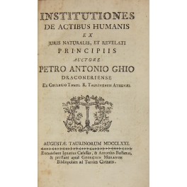 Institutiones de Actibus Humanis ex juris naturalis et revelati principiis