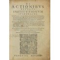 De actionibus titulus Institutionum Iustiniani tertiam iuris civilis partem continens Commentarijs D. Iasonis Mayni