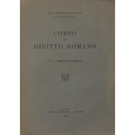 Corso di diritto romano. Vol. I - Diritto di famiglia