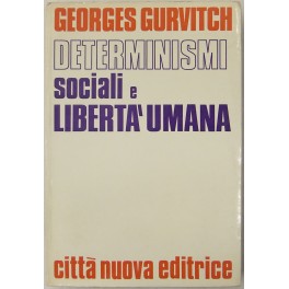 Determinismi sociali e libertà umana