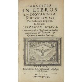 Paratitla in libros quinquaginta digestorum seu Pandectarum