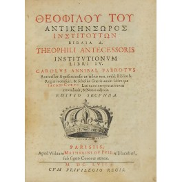 Theophili Antecessoris Institutionum libri IV 