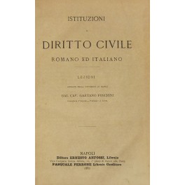 Istituzioni di diritto civile romano ed italiano.