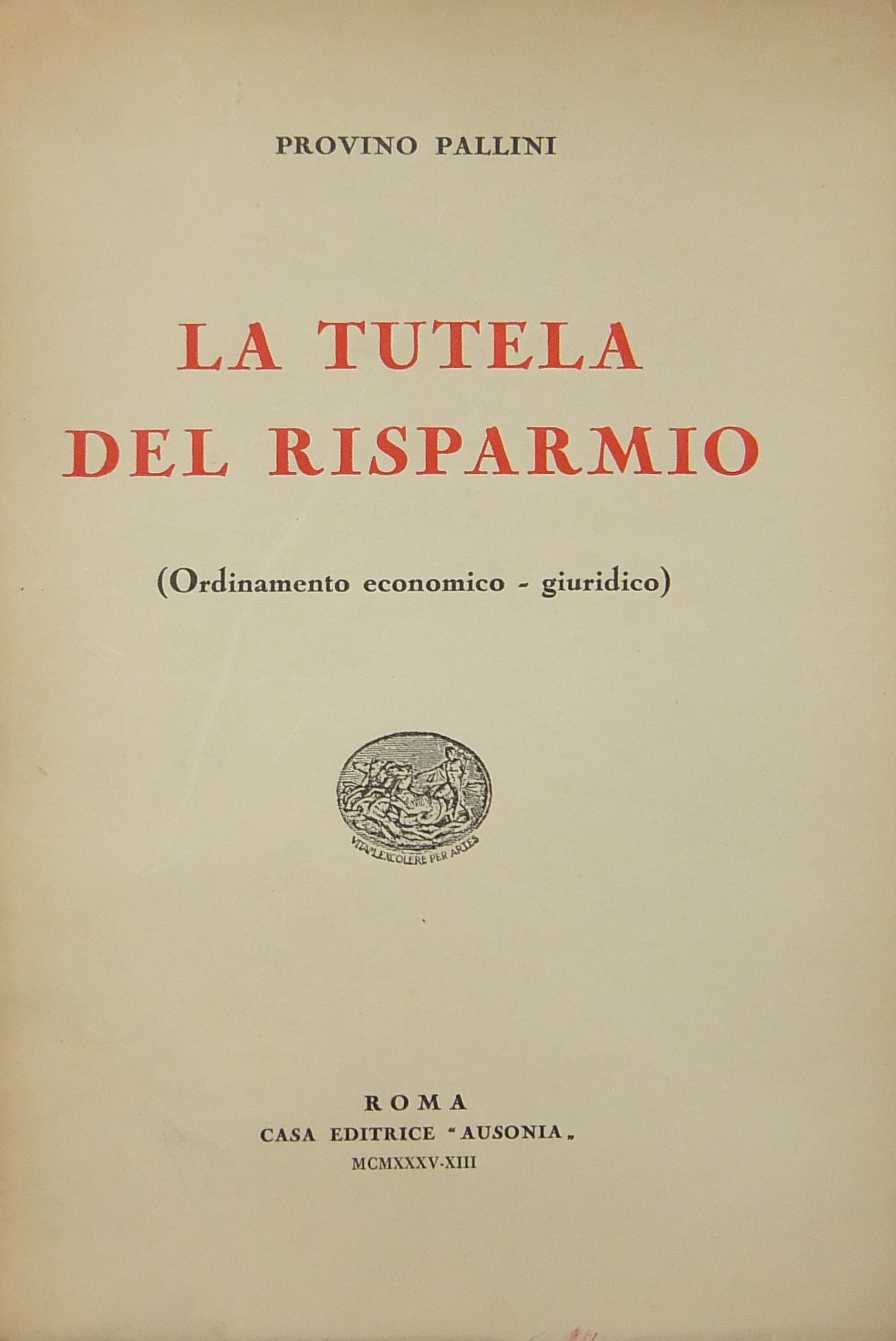 La tutela del risparmio (Ordinamento economico - giuridico) - Libreria  Antiquaria Giulio Cesare