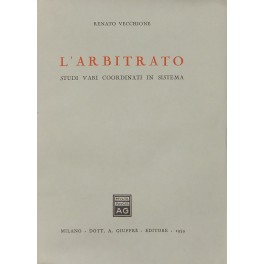 L'arbitrato. Studi vari coordinati in sistema