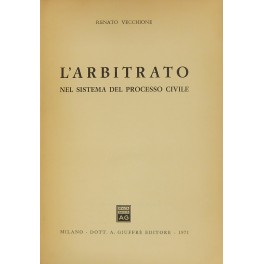 L'arbitrato nel sistema del processo civile