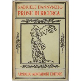 Prose di ricerca, di lotta, di comando, di conquista, di tormento, ...