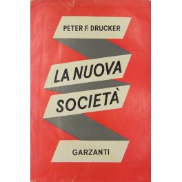 La nuova società. L'anatomia dell'ordine industriale