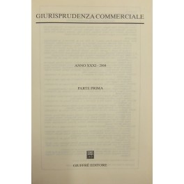 Giurisprudenza Commerciale. Società e fallimento. Anno XXXI - 2004