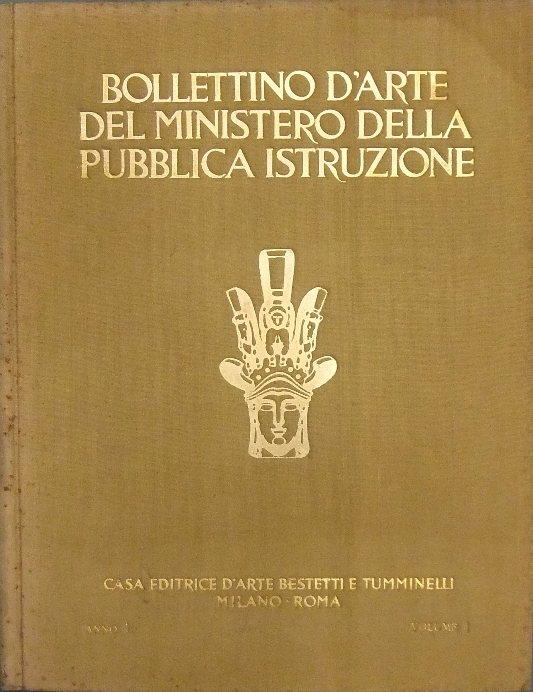 Bollettino D'arte Del Ministero Della Pubblica Istruzione. Anno Primo.