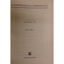 Giurisprudenza Commerciale. Società e fallimento. Anno XXXIV - 2007