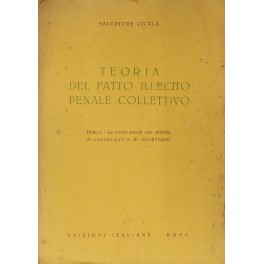 Teoria del fatto illecito penale collettivo. 