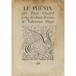 Le Phénix. Avec dix-huit dessins de Valentine Hugo