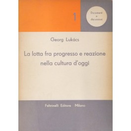 La lotta fra progresso e reazione nella cultura d'oggi