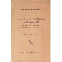 La legge Ticinese del 28 Gennaio 1886 sulla libertà della Chiesa