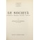 Le società. Giurisprudenza Bibliografia Legislazione Formulario.