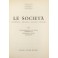 Le società. Giurisprudenza Bibliografia Legislazione Formulario.