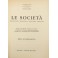 Le società. Giurisprudenza Bibliografia Legislazione Formulario.