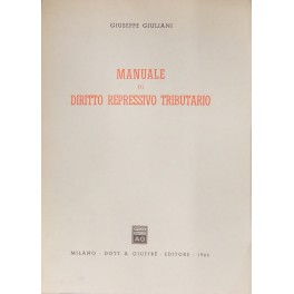 Manuale di diritto repressivo tributario