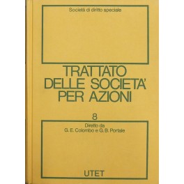 Trattato delle societa per azioni. Vol. VIII - Società di diritto speciale