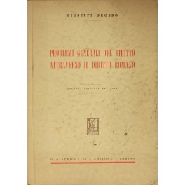 Problemi generali del diritto attraverso il diritto romano