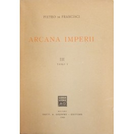 Arcana Imperii. Vol. III, tomo I