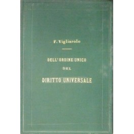 Dell'ordine unico del dritto universale. 