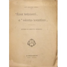 Favor testamenti e volontas testantium. Studio di diritto romano