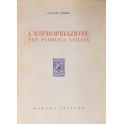 L'espropriazione per pubblica utilità. (Disciplina