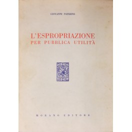 L'espropriazione per pubblica utilità