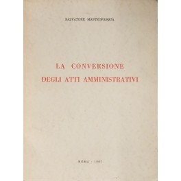 La conversione degli atti amministrativi