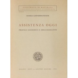 Assistenza oggi. Profili giuridici e organizzativi