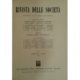 Rivista delle società. Fondata da Tullio Ascarelli. Diretta da Giuseppe Auletta e Luigi Mengoni. Anno 10° - 1965