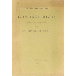 Discorsi parlamentari. Pubblicati per deliberazione della Camera dei Deputati