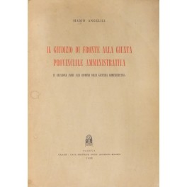 Il giudizio di fronte alla Giunta Provinciale Amministrativa in relazione anche alla riforma della Giustizia Amministrativa 