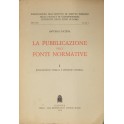 La pubblicazione delle fonti normative. Vol. I - I