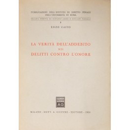 La verità dell'addebito nei delitti contro l'onore