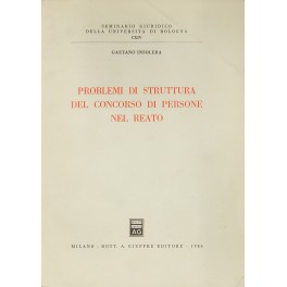 Problemi di struttura del concorso di persone nel reato