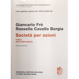 Della società per azioni. Tomo II - Delle obbligazioni. Art. 2410-2420 ter