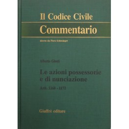 Le azioni possessorie e di nunciazione. Artt. 1168-1172