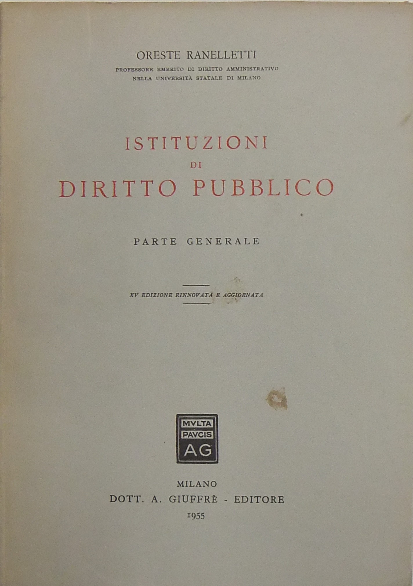 Istituzioni Di Diritto Pubblico. Vol. I - Parte Generale. Vol. II ...