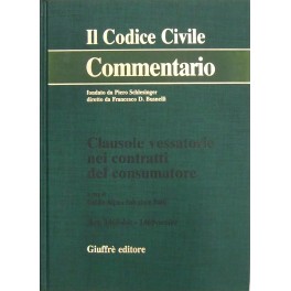 Clausole vessatorie nei contratti del consumatore. Artt. 1469-bis-1469-sexies