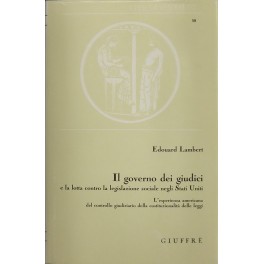 Il governo dei giudici e la lotta contro la legislazione sociale negli Stati Uniti. 