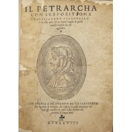 Il Petrarcha con l'espositione d'Alessandro Vellutello