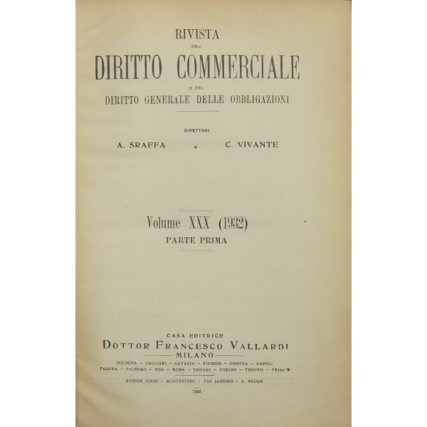 Rivista del Diritto Commerciale e del diritto generale delle obbligazioni.  Diretta da A. Sraffa e C. Vivante. Vol. XXX - 1932